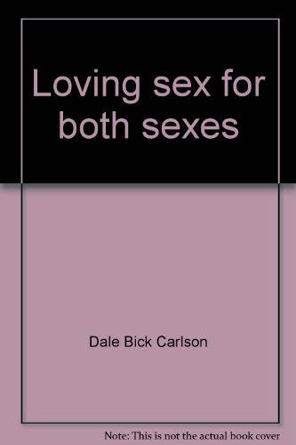 Loving sex for both sexes by Dale Bick Carlson