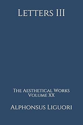 Letters III (The Aesthetical Works)