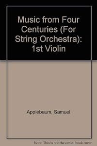 Music from Four Centuries (For String Orchestra): 1st Violin