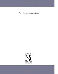 Washington observations.: 1863