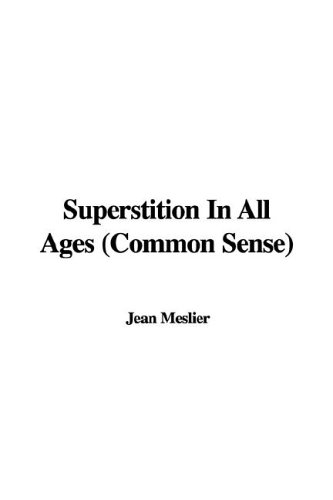 Superstition In All Ages (Common Sense)
