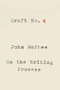 Draft No. 4: On the Writing Process