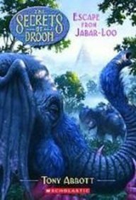 Escape from Jabar-loo (Secrets of Droon) by Tony Abbott