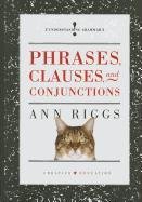 Phrases, Clauses, and Conjunctions