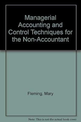 Managerial Accounting and Control Techniques for the Non-Accountant