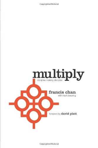 Multiply: Disciples Making Disciples by Francis Chan