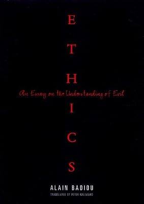 Ethics: An Essay on the Understanding of Evil