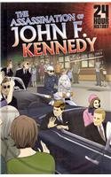 The Assassination of John F. Kennedy: November 22, 1963