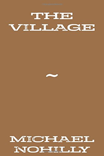 The Village by Michael Nohilly