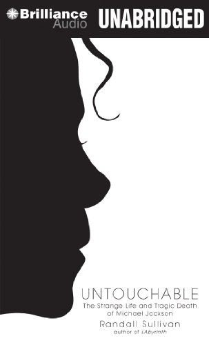Untouchable: The Strange Life and Tragic Death of Michael Jackson by Randall Sullivan