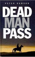 Dead Man Pass by Peter Dawson