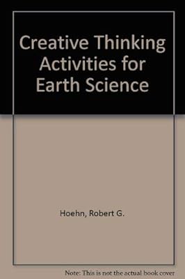 Creative Thinking Activities for Earth Science