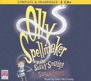 Olly Spellmaker And The Sulky Smudge by Susan Price