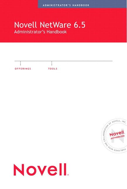 Novell Netware 6.5: Administrator's Handbook by Jeffrey L. Harris