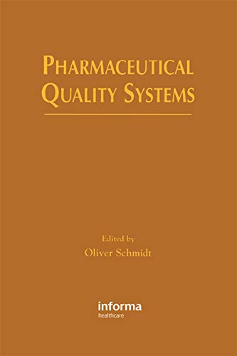 Pharmaceutical Quality Systems by Oliver Schmidt