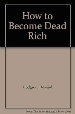 How to Become Dead Rich