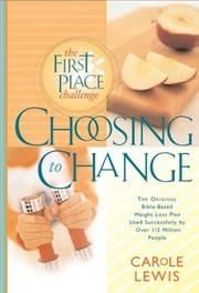 Choosing to change: The first place challenge by Carole Lewis