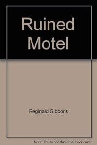 The Ruined Motel (The Houghton Mifflin New Poetry Series)