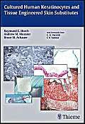 Cultured Human Keratinocytes and Tissue Engineered Skin Substitutes by B. Achauer