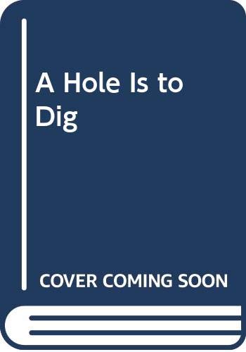 A Hole Is to Dig by Ruth Krauss