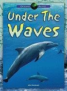 Under the Waves (Oceans Alive!)