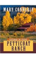 Petticoat Ranch (Lassoed in Texas, Book 1) (Truly Yours Romance Club #8) by Mary Connealy
