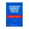 Elementary Numerical Analysis An Algorithmic Approach: 3ED