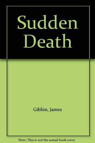 Sudden Death by Gibbins