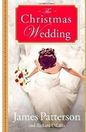 The Christmas Wedding by James; DiLallo, Richard Patterson