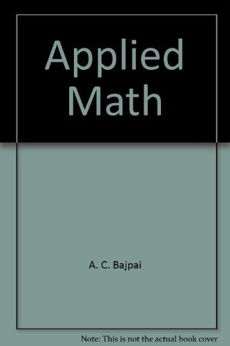 Applied math by A. C Bajpai