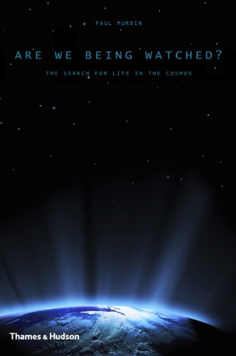 Are We Being Watched?: The Search for Life in the Cosmos by Paul Murdin
