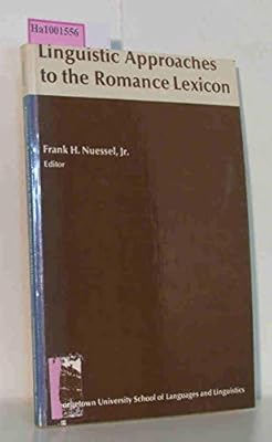 Linguistic Approaches to the Romances Lexicon