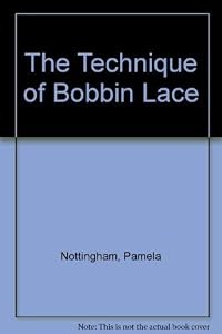 The Technique of Bobbin Lace