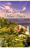 The Sun and Other Stars: A Novel
