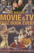 The Biggest Movie & TV Quiz Book Ever!
