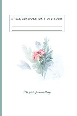 GIRLS COMPOSITION NOTE BOOK: The girls journal diary