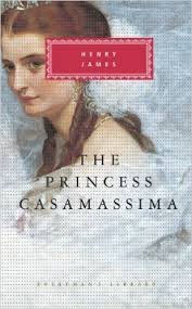 Princess Casamassima (volume 5 & 6) (Notable American Authors)