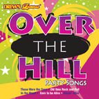 Over the Hill Party Songs