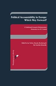 Political Accountability in Europe: Which Way Forward: A Traditional Concept of Parliamentary Democracy in a EU Context