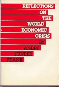 Reflections on World Economic Crisis by Andre Gunder Frank