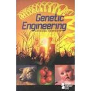 Genetic Engineering (Opposing Viewpoints)