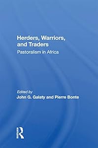 Herders, Warriors, And Traders: Pastoralism In Africa