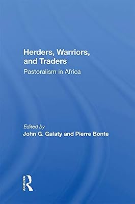 Herders, Warriors, And Traders: Pastoralism In Africa