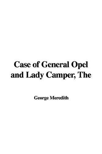 The Case Of General Opel and Lady Camper by George Meredith