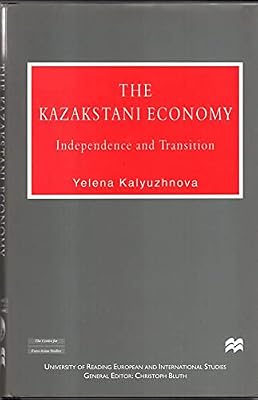 The Kazakstani Economy: Independence and Transition