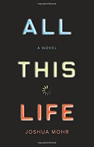 All this life : a novel