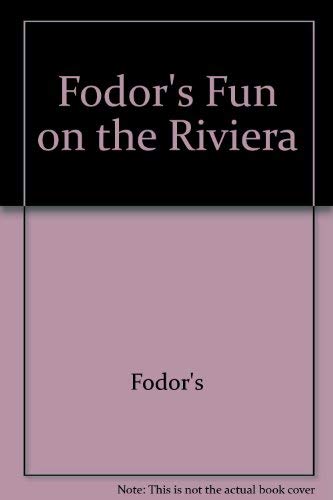 Fodor's Fun on the Riviera by Fodor's
