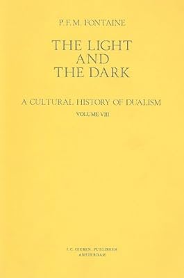 The Light and the Dark: A Cultural History of Dualism : Gnostic Dualism in Asia Minor During the First Centuries A.D.
