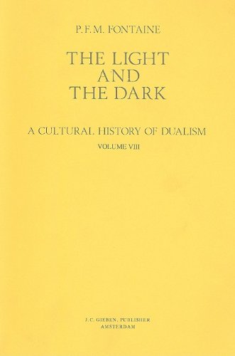 The Light and the Dark: A Cultural History of Dualism : Gnostic Dualism in Asia Minor During the First Centuries A.D. by Petrus Franciscus Maria Fontaine