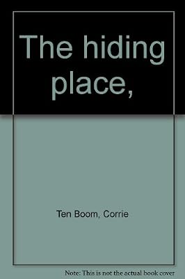The hiding place,